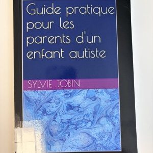 Guide pratique pour les parents d'un enfant autiste