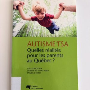 Autisme et TSA, quelles réalités pour les parents au Québec?