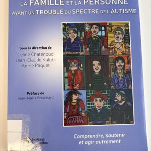 La famille et la personne ayant un trouble du spectre de l'autisme