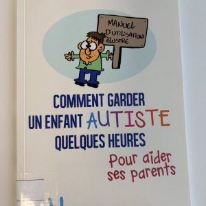 Comment garder un enfant autiste quelques heures