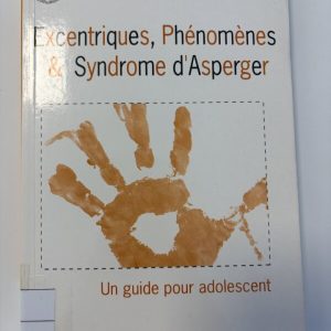 Excentriques, phénomènes et syndrome d'Asperger