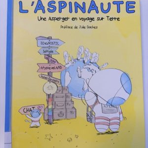 L'aspinaute: un asperger en voyage sur terre