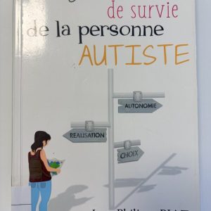 Guide de survie de la personne autiste