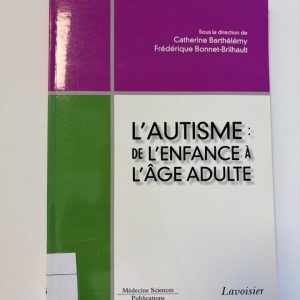 L'autisme: de l'enfance à l'âge adulte