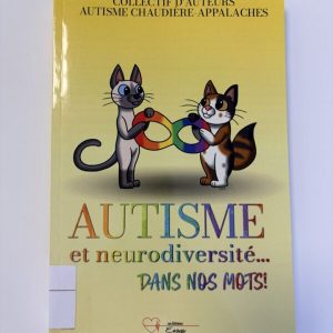 Autisme et neurodiversité… dans nos mots