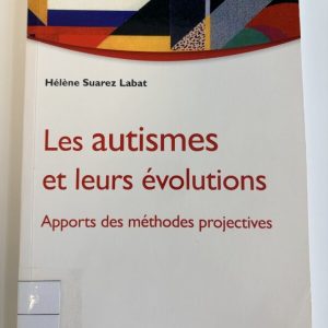 Les autismes et leurs évolutions
