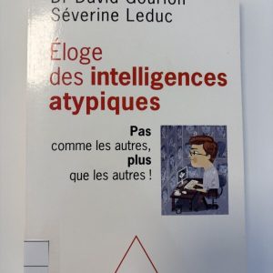 Éloge des intelligences atypiques