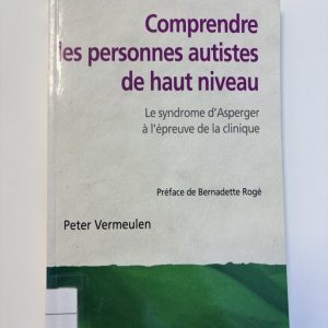 Comprendre les personnes autistes de haut niveau