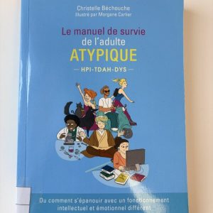 Le manuel de survie de l'adulte atypique
