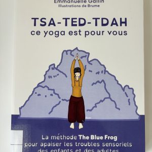 TSA-TED-TDAH ce yoga est pour vous