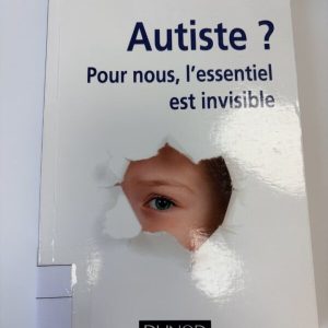 Autiste? Pour nous, l'essentiel est invisible