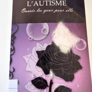 L'autisme ouvrir les yeux pour elle