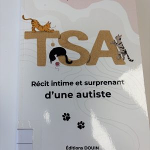 TSA récit intime et surprenant d'une autiste