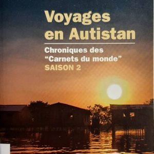 Voyage en autistan, saison 2