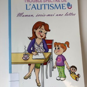 Trouble du spectre de l'autisme - maman, écris-moi une lettre