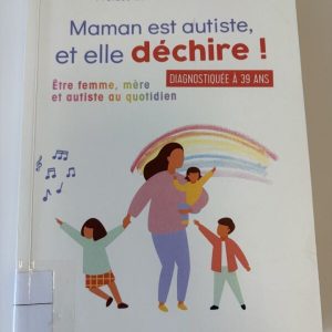 Maman est autiste, et elle déchire